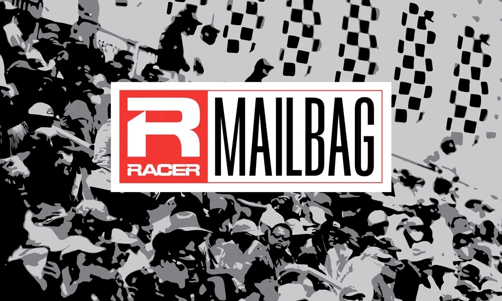 Racer's mail bag, June 18th