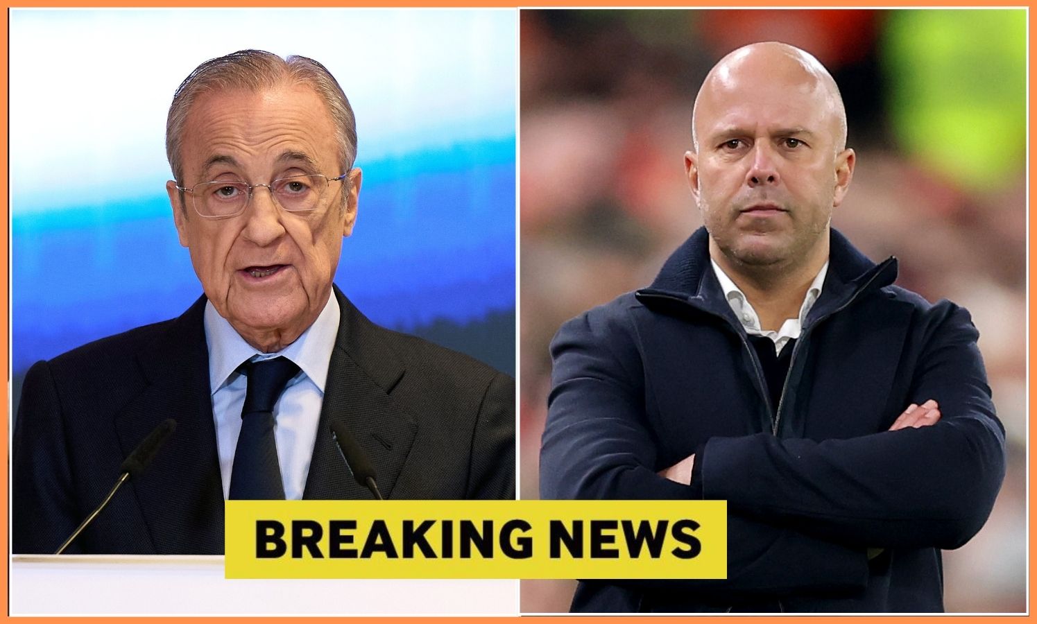 Florentino Perez and Arne Slot