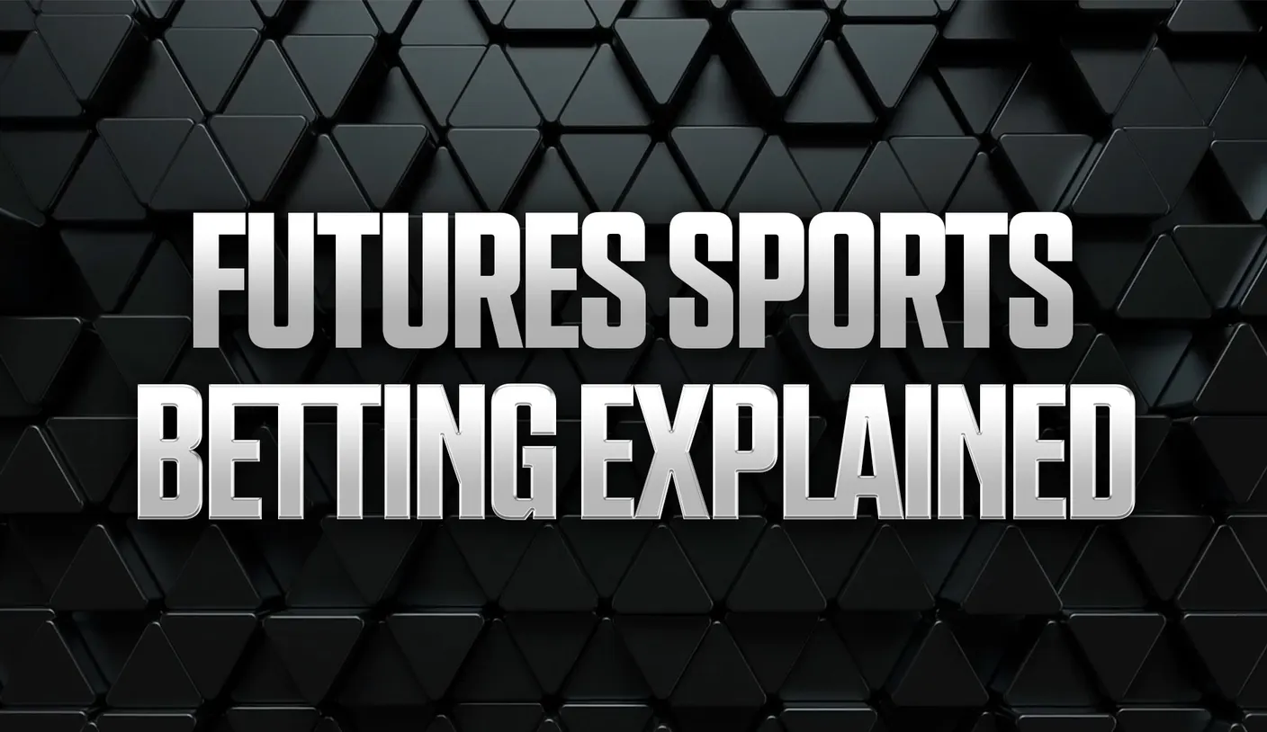 What is futures gambling? How to read and bet on futures