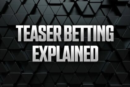 What is a teaser bet? How it works, examples and strategies