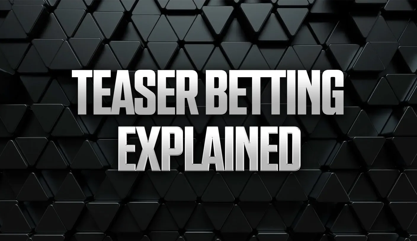 What is a teaser bet? How it works, examples and strategies