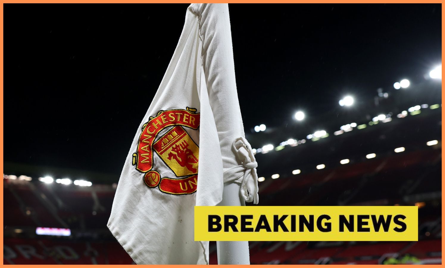Manchester United logo on corner flag and breaking news banner