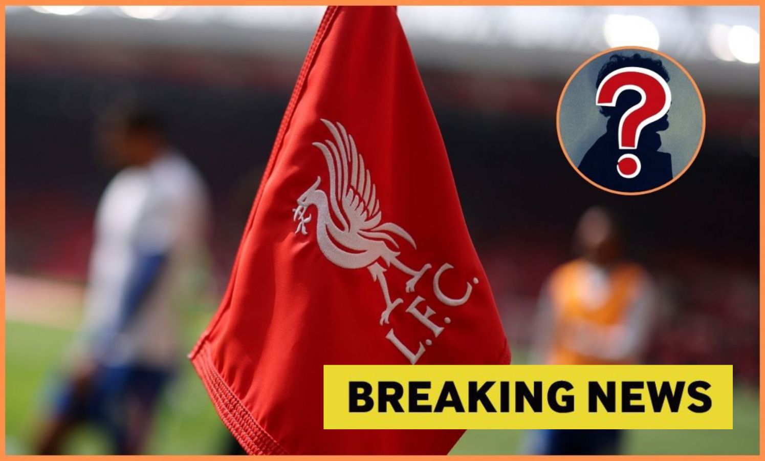 Liverpool corner flag with breaking news