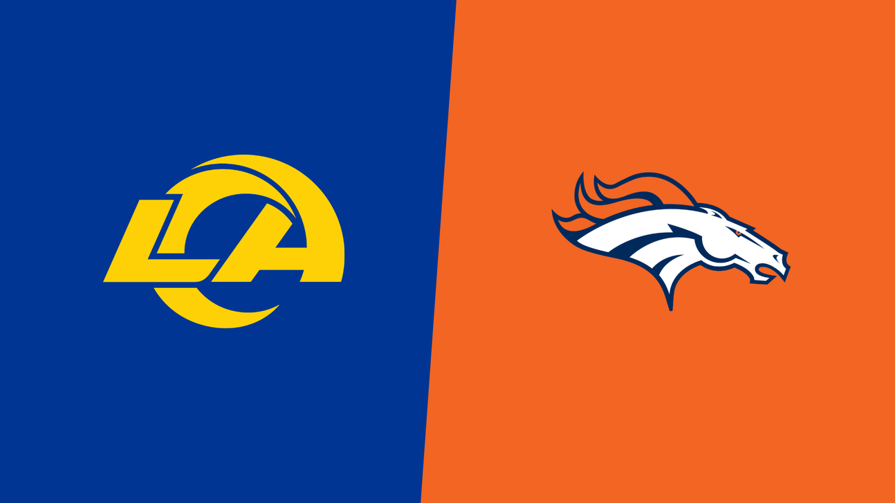 How to Watch Rams vs. Broncos: TV Channel, Live Stream, Kickoff Time