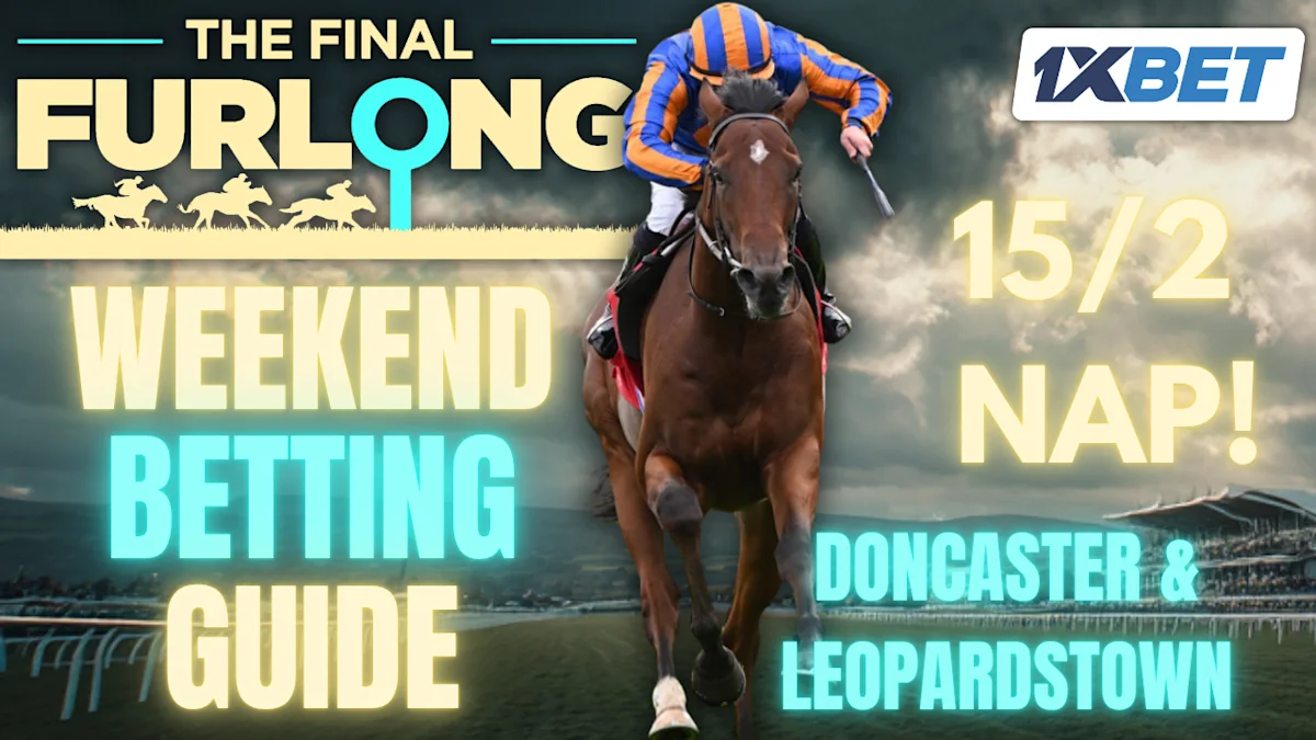 WATCH: The Final Furlong Podcast Leopardstown and Doncaster Betting Guide for Saturday 12 September 2026